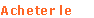 Acheter le   